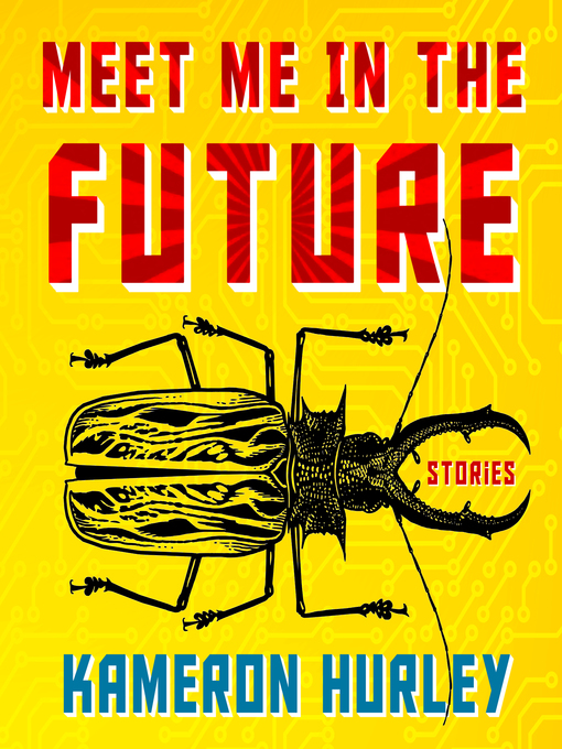 Title details for Meet Me in the Future by Kameron Hurley - Available